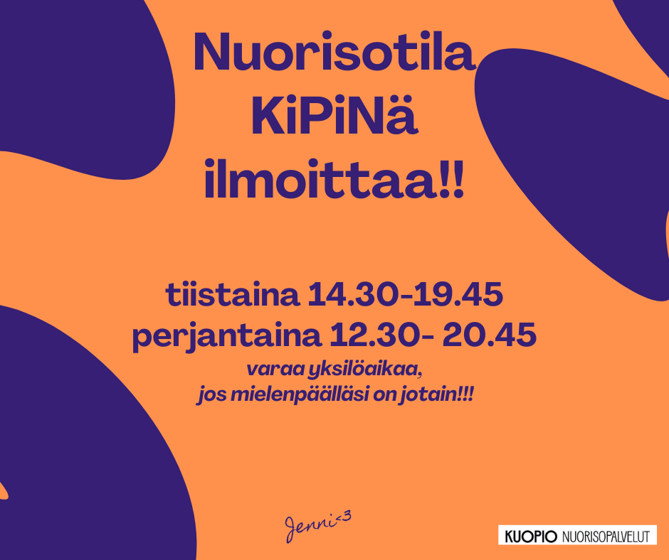 Teksti: Nuorisotila Kipinä ilmoittaa! Aukioloajat tiistaina 14.30-19.45, perjantaina 12.30-20.45. Varaa yksilöaika, jos mielenpäälläsi on jotain! Jenni