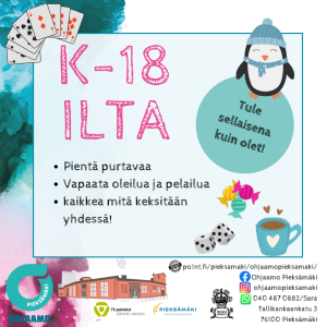 K-18 illan teemana "tule sellaisena kuin olet". Ohjelmassa pientä purtavaa, vapaata oleilua ja pelailua ja kaikkea, mitä keksitään yhdessä!