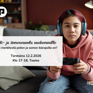 Mainos Pelituki ryn Peli ja someneuvola vanhemmille: Mitä merkitystä pelien ja somen ikärajoilla on? Torstaina 12.2.2026, klo 17-18, Teams.